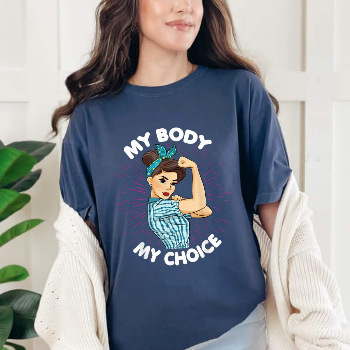 Strong Women My Body My Choice Abortion Rights Feminist T-Shirt Strong Women My Body My Choice Abortion Rights Feminist T-Shirt