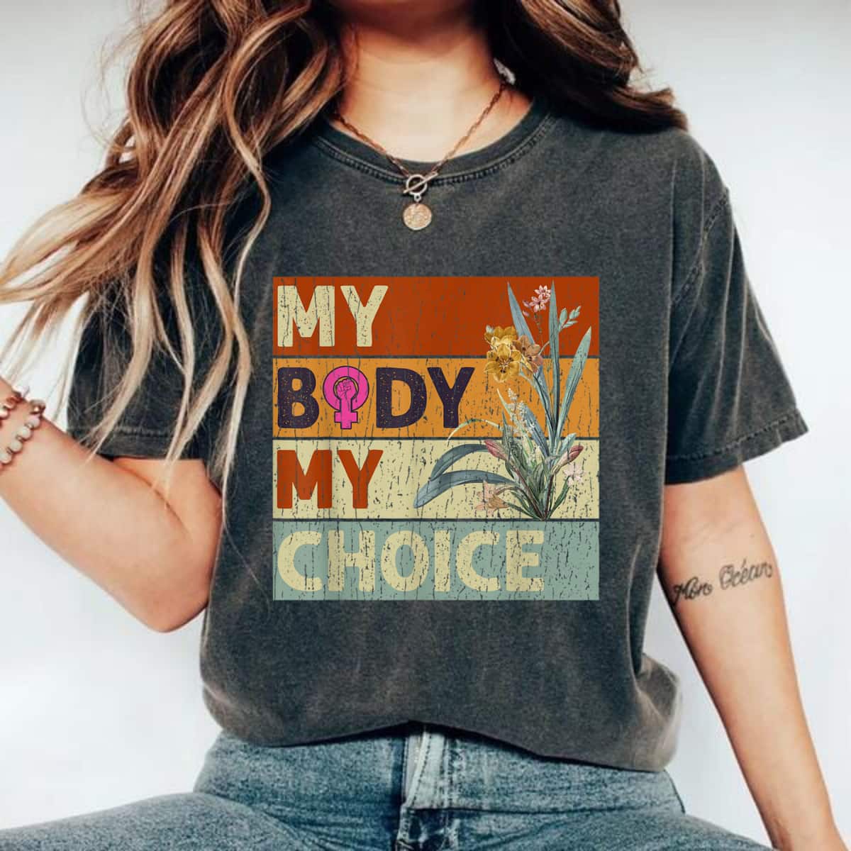 Strong Women My Body My Choice Feminist Floral Feminist T-Shirt Strong Women My Body My Choice Feminist Floral Feminist T-Shirt