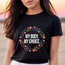 Strong Women My Body My Choice Feminist Vintage Floral T-Shirt