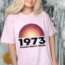 Strong Women Protect Roe Pro Choice 1973 My Body My Choice T-Shirt Strong Women Protect Roe Pro Choice 1973 My Body My Choice T-Shirt