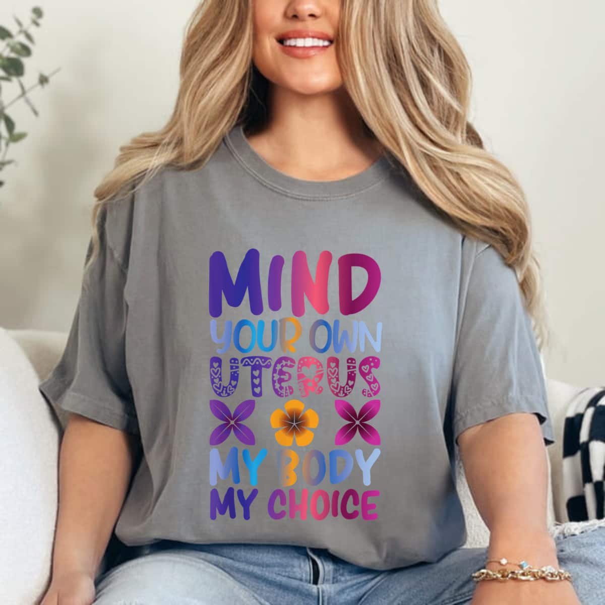 Strong Women Feminist Equality Mind Your Own Uterus My Body My Choice T-Shirt Strong Women Feminist Equality Mind Your Own Uterus My Body My Choice T-Shirt