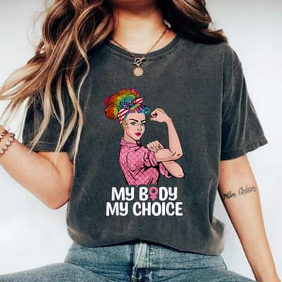 Strong Women My Body My Choice Tie-Dye Women Right Reproductive Rights T-Shirt
