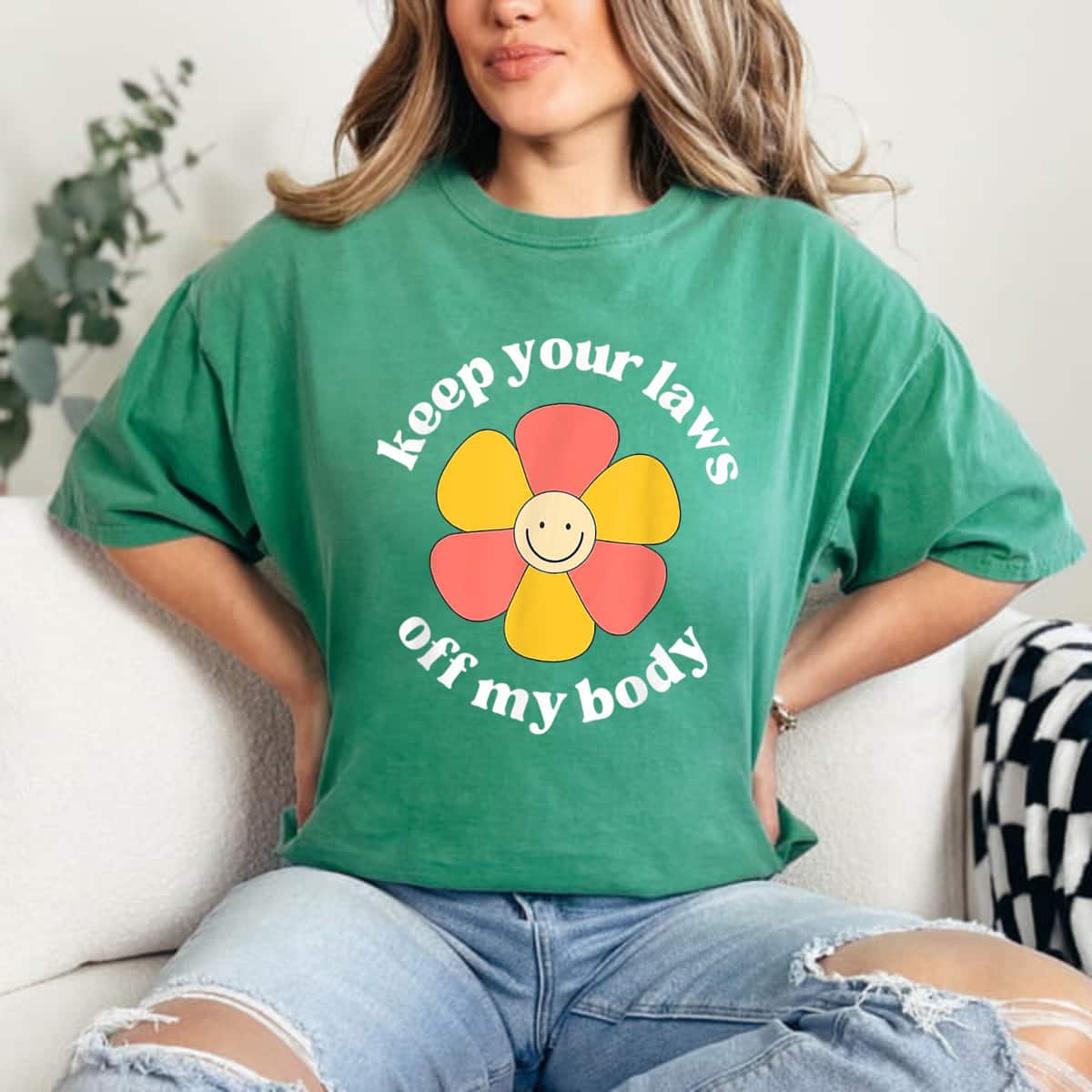 Strong Women Pro Choice Keep Your Laws Off My Body Funny Flower T-Shirt Strong Women Pro Choice Keep Your Laws Off My Body Funny Flower T-Shirt