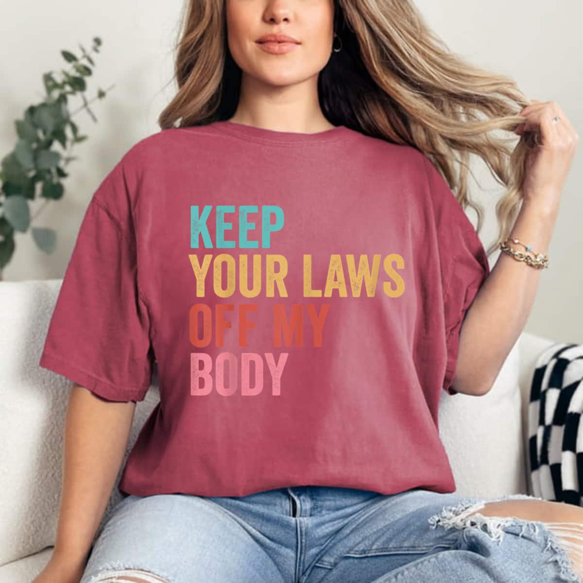 Strong Women Feminist Keep Your Laws Off My Body My Choice Pro Choice Abortion T-Shirt Strong Women Feminist Keep Your Laws Off My Body My Choice Pro Choice Abortion T-Shirt