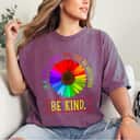 In A World Where You Can Be Anything Be Kind Flower Feminist T-Shirt