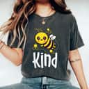 Bee Kind Women Kids Kindness Matters Teacher Feminist T-Shirt