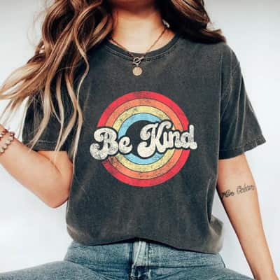 Be Kind Women Feminist Positive Inspirational Kindness Retro Vintage T-Shirt