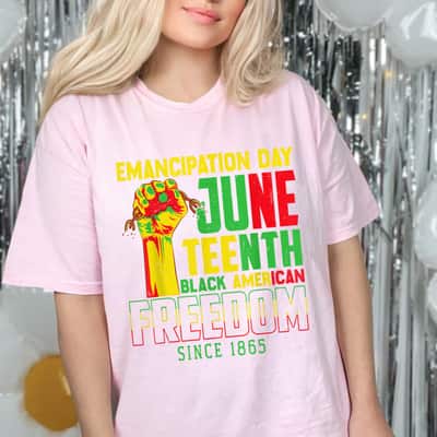 Strong Women Emancipation Day Juneteenth Black American Freedom Since 1865 T-Shirt