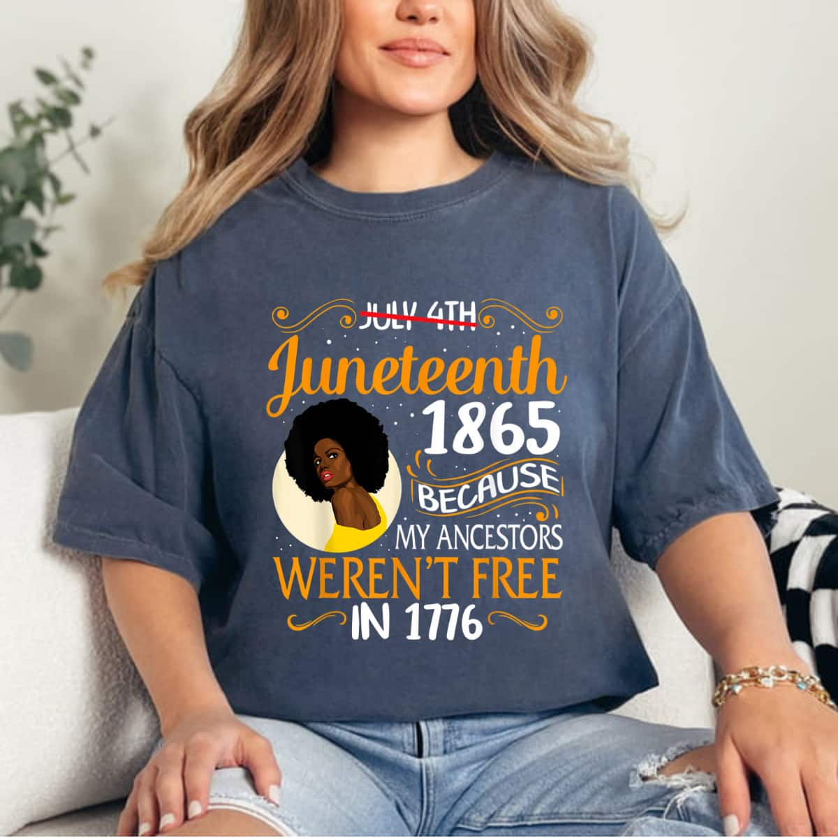 Strong Women Black Women Because My Ancestor Weren't Free 1776 Juneteenth T-Shirt Strong Women Black Women Because My Ancestor Weren't Free 1776 Juneteenth T-Shirt