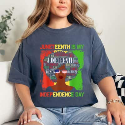 Strong Women Juneteenth Is My Independence Day Black Women 4th Of July T-Shirt