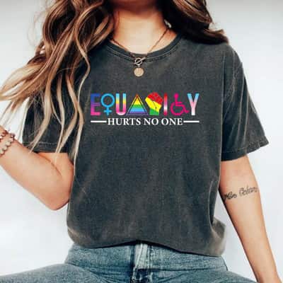 Equality Hurts No One LGBT Gay Trans Women Disable Black T-Shirt