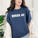 Queer AF Gay Pride Month LGBTQ Proud Ally Gender Equality T-Shirt Queer AF Gay Pride Month LGBTQ Proud Ally Gender Equality T-Shirt