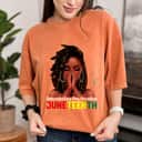 Strong Women Loc'd Hair Black Woman Remembering My Ancestors Juneteenth T-Shirt Strong Women Loc'd Hair Black Woman Remembering My Ancestors Juneteenth T-Shirt
