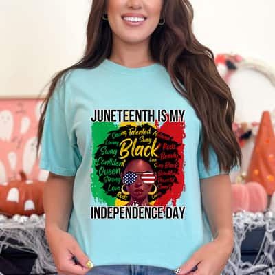 Strong Women Juneteenth Is My Independence Day Black History 4th Of July T-Shirt