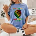 Strong Women It's The Juneteenth For Me Black Queen Black Women African T-Shirt