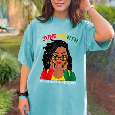 Strong Women Loc'd Hair Black Woman Remebering My Ancestors Juneteenth T-Shirt