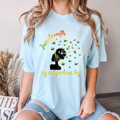 Strong Women Juneteenth Is My Independence Day Free Black Women T-Shirt