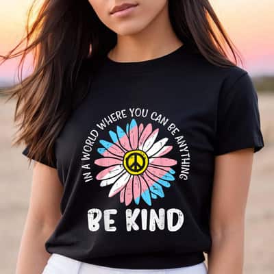 World Be Kind Transgender Daisy Peace Hippie Trans LGBT T-Shirt