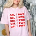 Girl Power - GRL PWR T-Shirt Girl Power - GRL PWR T-Shirt
