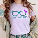 Smart Girls Rule Great Girl Power T-Shirt Smart Girls Rule Great Girl Power T-Shirt