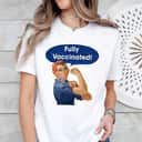 Vaccinated Fully Rosie The Riveter I'm Vaccinated Womens T-Shirt Vaccinated Fully Rosie The Riveter I'm Vaccinated Womens T-Shirt