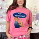 Womens Vaccinated Fully Rosie The Riveter I'm Vaccinated Womens T-Shirt Womens Vaccinated Fully Rosie The Riveter I'm Vaccinated Womens T-Shirt