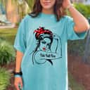 Public Health Nurse Rosie The Riveter Pin Up T-Shirt Public Health Nurse Rosie The Riveter Pin Up T-Shirt