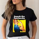 Smash The Patriarchy Feminist Women Rosie The Riveter T-Shirt Smash The Patriarchy Feminist Women Rosie The Riveter T-Shirt