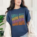 Womens Girls Just Want To Have Fundamental Rights Women Equally T-Shirt Womens Girls Just Want To Have Fundamental Rights Women Equally T-Shirt