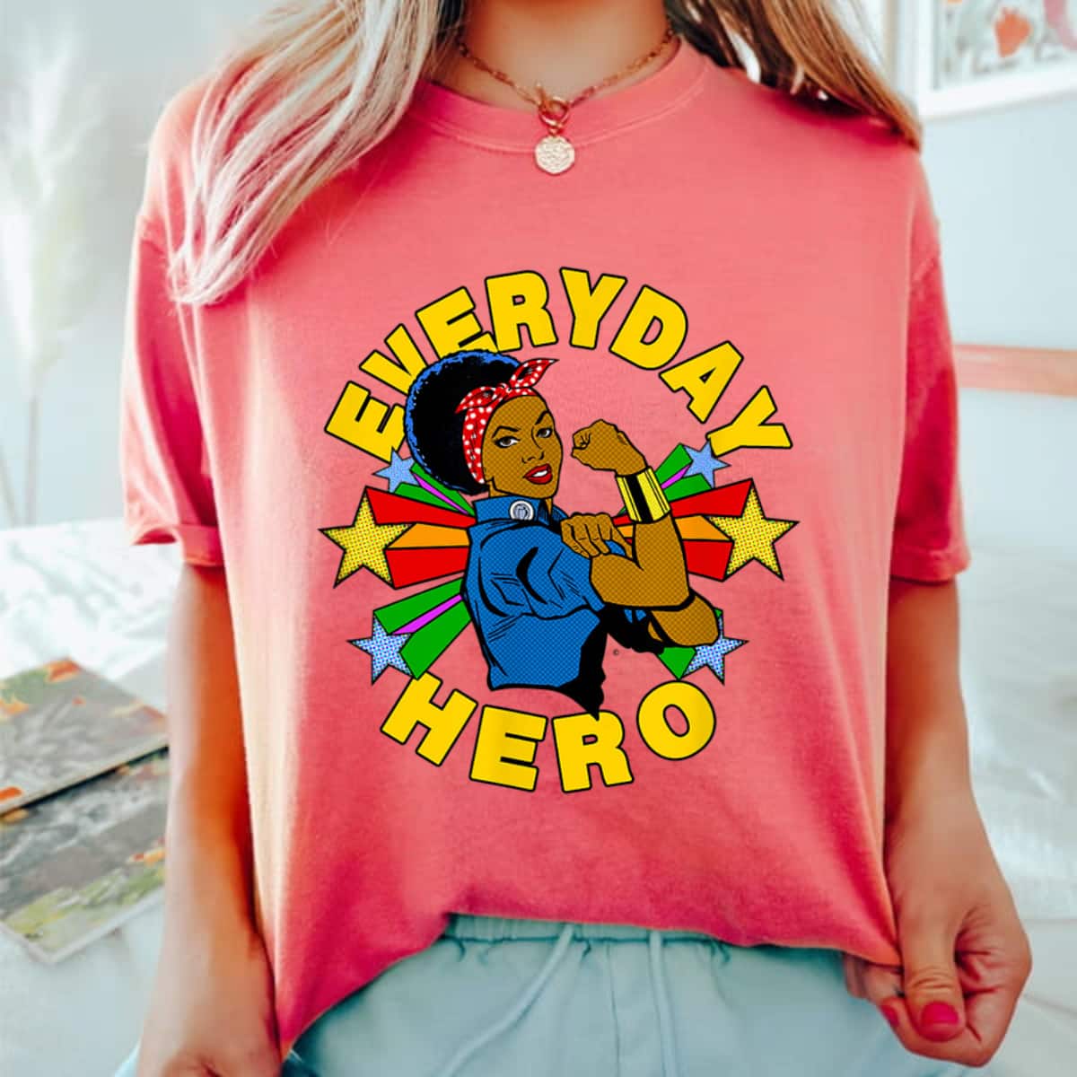 Rosie The Riveter Everyday African American Hero T-Shirt Rosie The Riveter Everyday African American Hero T-Shirt