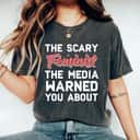 The Scary Feminist The Media Warned You About T-Shirt The Scary Feminist The Media Warned You About T-Shirt