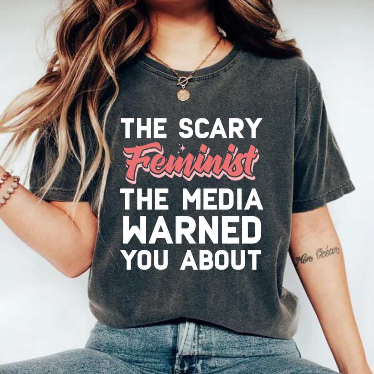 The Scary Feminist The Media Warned You About T-Shirt The Scary Feminist The Media Warned You About T-Shirt