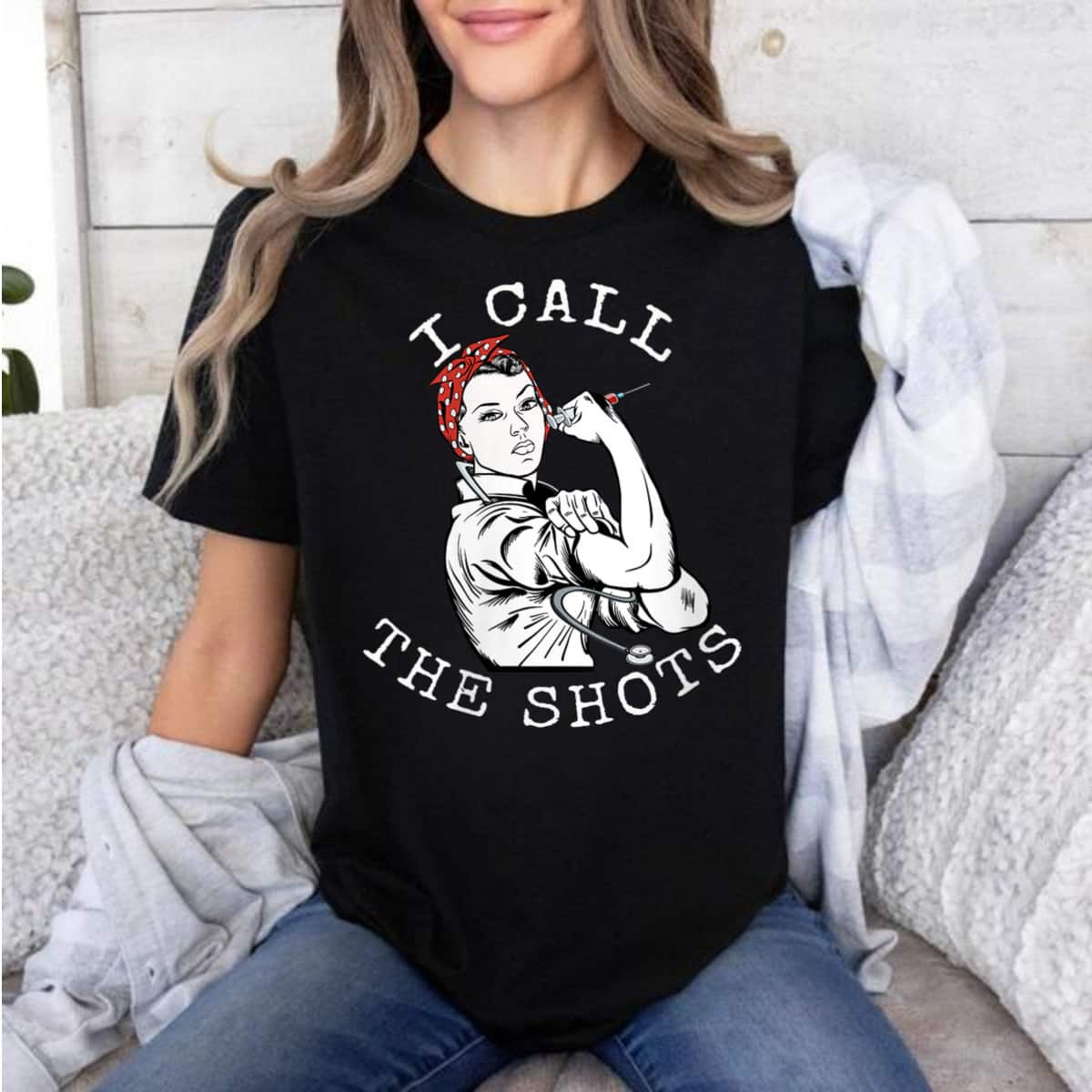 Womens I Call The Shots Funny Nurse Rosie The Riveter T-Shirt Womens I Call The Shots Funny Nurse Rosie The Riveter T-Shirt