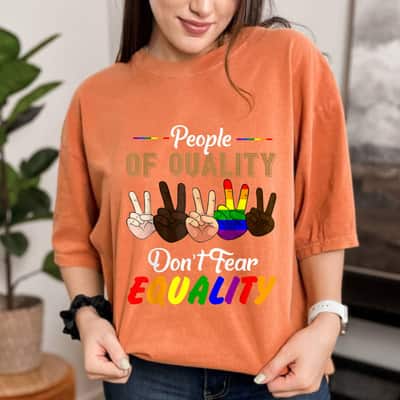 LGBT Pride People Of Quality Do Not Fear Equality Novelty T-Shirt