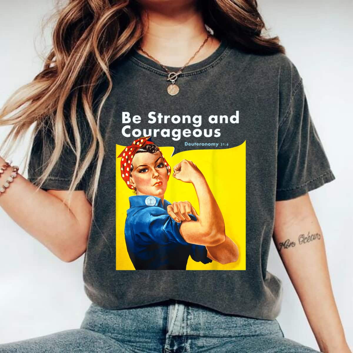 Be Strong And Courageous Bible Verse With Rosie The Riveter T-Shirt Be Strong And Courageous Bible Verse With Rosie The Riveter T-Shirt