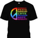 Kindness Peace Equality Love Inclusion Diversity LGBT Pride T-Shirt Kindness Peace Equality Love Inclusion Diversity LGBT Pride T-Shirt