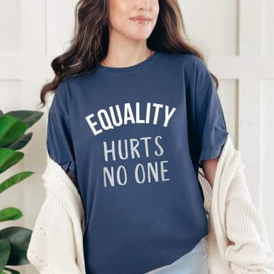 Equality Hurts No One Equal Rights T-Shirt