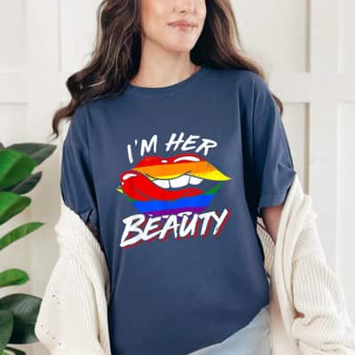 Im Her Beauty LGBT T-Shirt