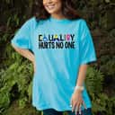 Equality Hurt No-one T-Shirt Equality Hurt No-one T-Shirt