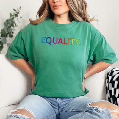 Equality Equal Rights Liberty And Kindness T-Shirt