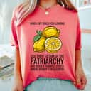 Cute Lemon Feminist Art Funny Feminism Female Empowerment T-Shirt Cute Lemon Feminist Art Funny Feminism Female Empowerment T-Shirt