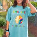 Neurodiversity Embrace ADHD Autism Awareness Month T-Shirt