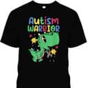 Autism Warrior - Autistic Dinosaur Support Autism Awareness T-Shirt