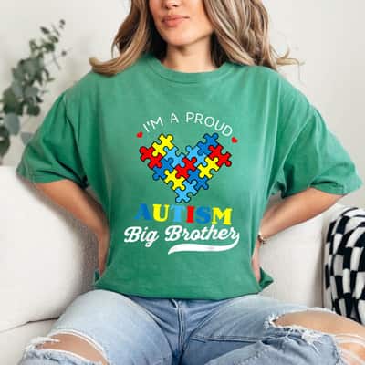 I'm A Proud Big Brother Autism Awareness Autistic Siblings T-Shirt