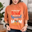 Special Need Mom Life Autism Mama Heart Disability Awareness T-Shirt Special Need Mom Life Autism Mama Heart Disability Awareness T-Shirt