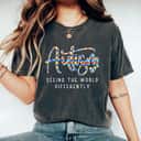 Autism Seeing The World Differently Autism Awareness T-Shirt