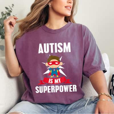 Autism Is My Superpower Awareness Support T-Shirt