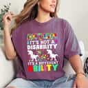 Autism Is Not A Disability It's A Different Ability Autism T-Shirt Autism Is Not A Disability It's A Different Ability Autism T-Shirt
