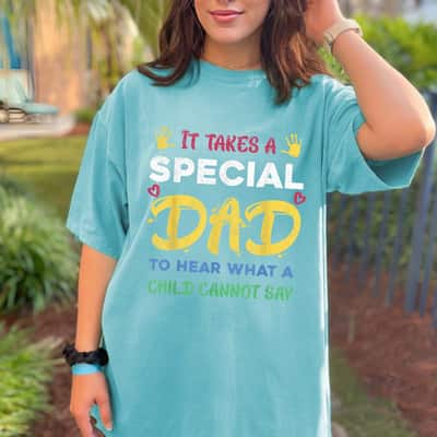 Fathers Day It Takes A Special Dad Autism Awareness T-Shirt