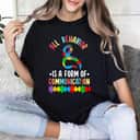 Behavior Is A Form Of Communication ADHD Autism Month Ribbon T-Shirt